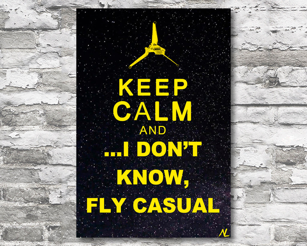 Star Wars Keep Calm And Fly Casual Pop Art Illustration - Science Fiction Home Decor in Poster Print or Canvas Art