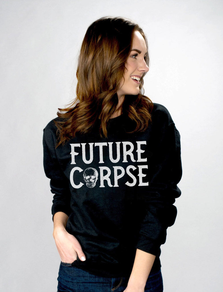 Future Corpse Funny Halloween Shirt, Crewneck Sweatshirt Sweater Costume, Spooky Goth Dark Humor Graphic Tee