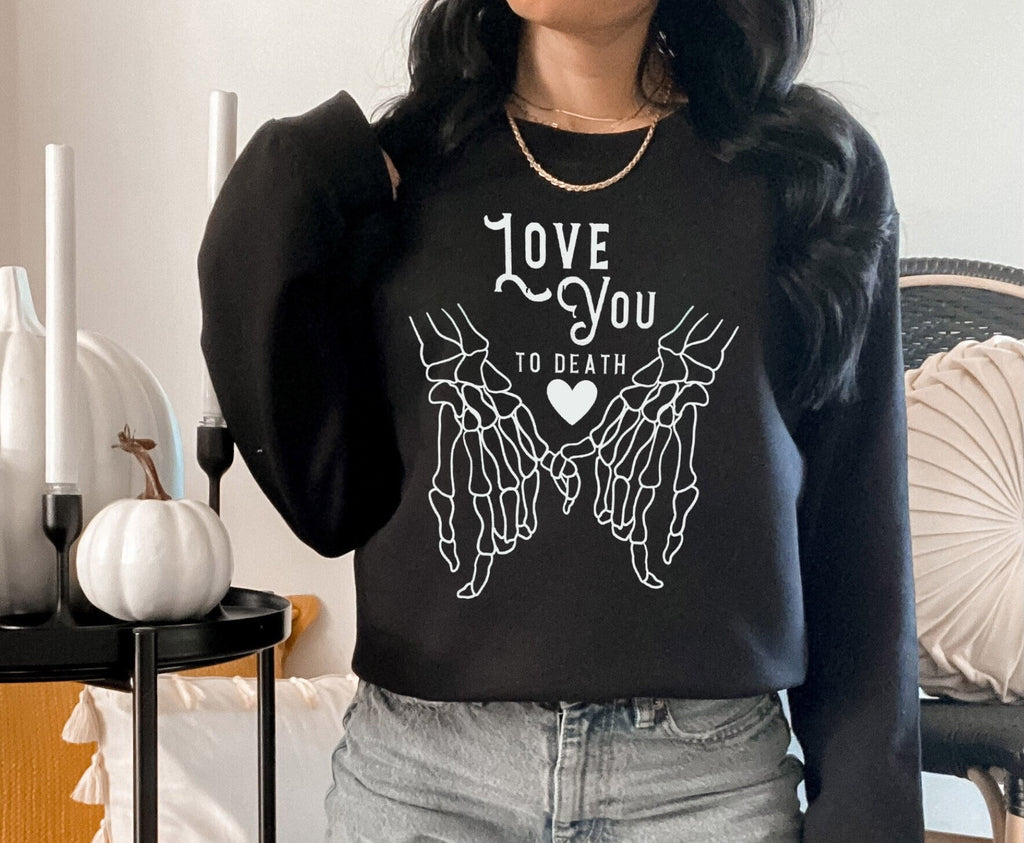 Romantic Skeleton Shirt, Crewneck Sweatshirt Sweater Halloween Gothic Valentines Day, Love You to Death Romance Graphic Tee