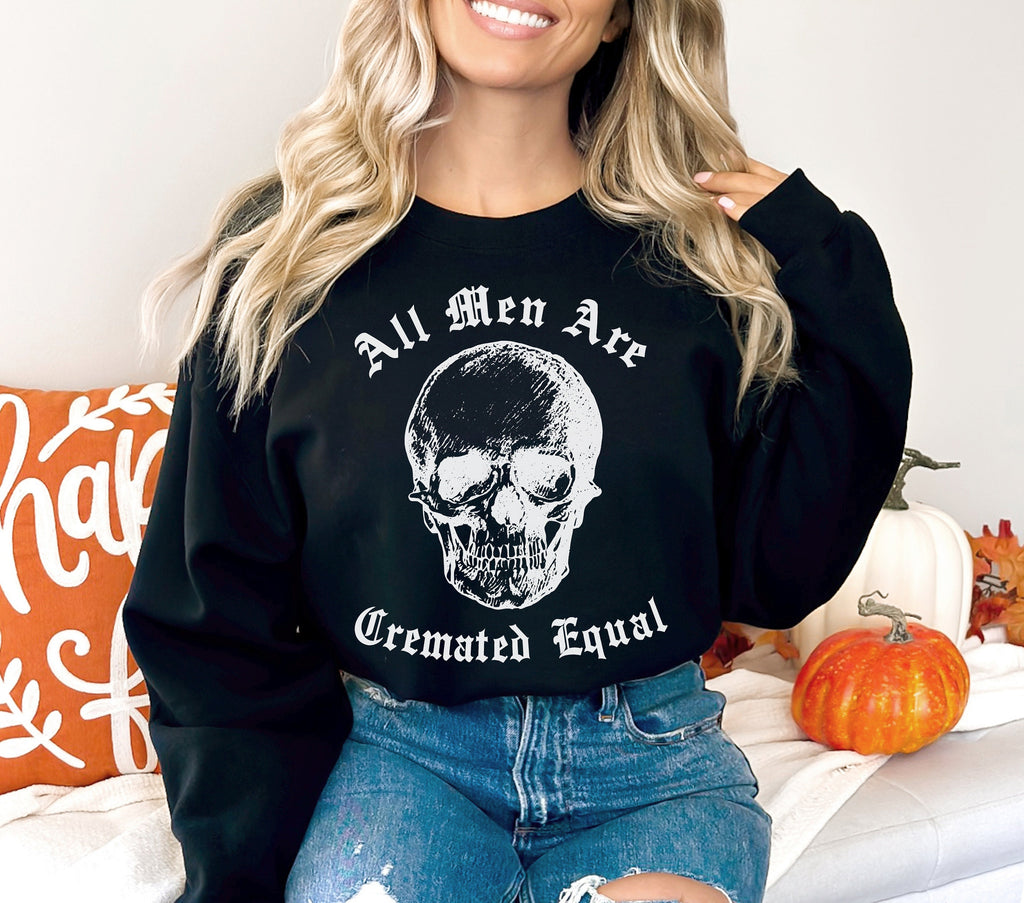 Cremated Equal Skull Halloween Sweatshirt, Funny Gothic Shirt Crewneck Sweater Costume, Spooky Dark Humor Goth Graphic Tee