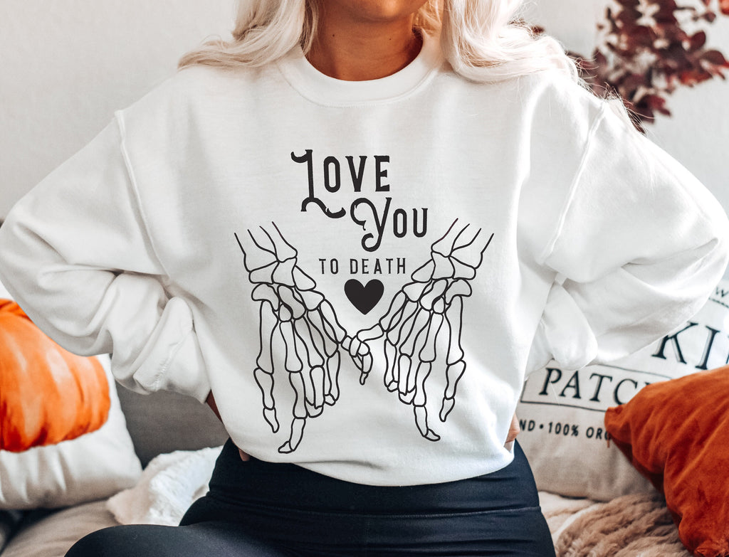 Romantic Skeleton Sweatshirt, Crewneck Sweater Shirt Halloween Gothic Valentines Day, Love You to Death Romance Graphic Tee