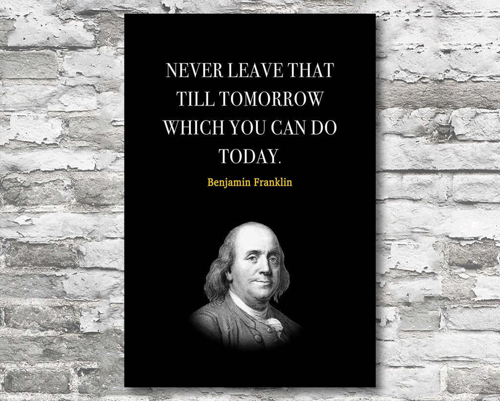 Benjamin Franklin Quote Motivational Wall Art | Inspirational Home Decor in Poster Print or Canvas Art