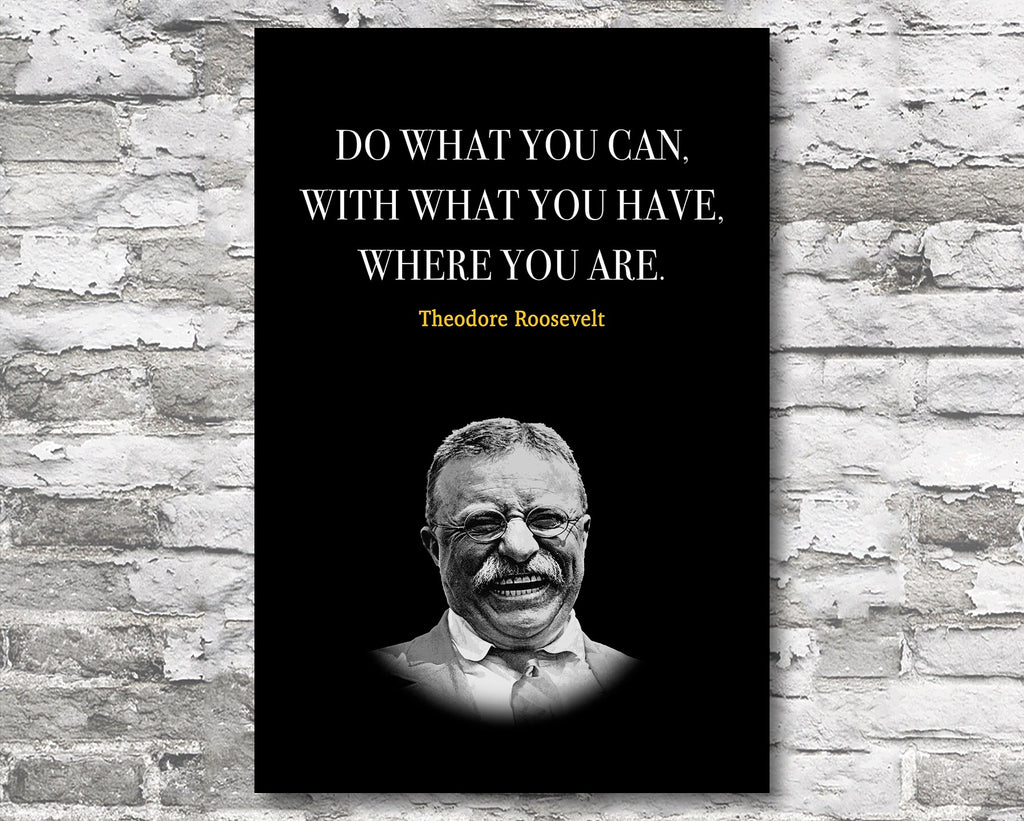 Theodore Roosevelt Quote Motivational Wall Art | Inspirational Home Decor in Poster Print or Canvas Art